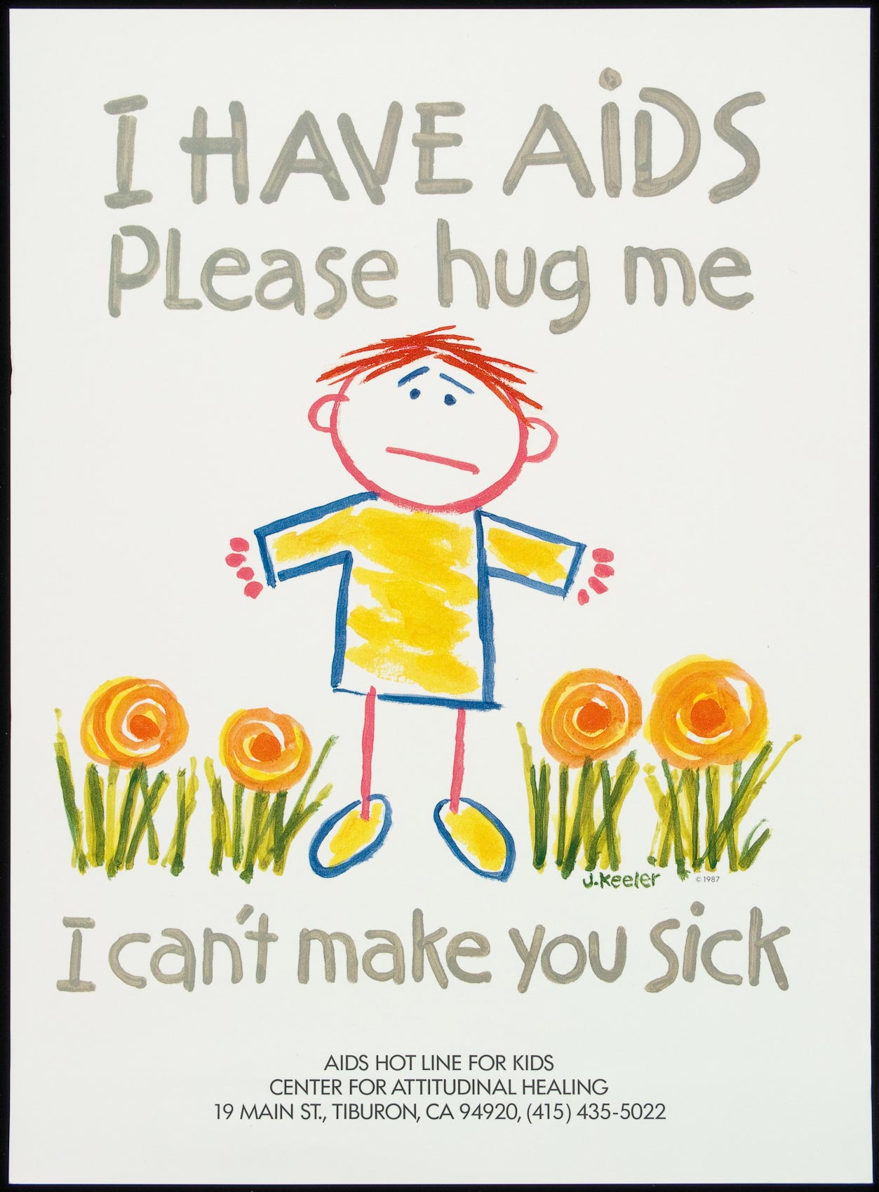 “I Have AIDS, Please Hug Me” 1987, Center for Attitudinal Healing, Tiburon, California